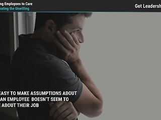 Got Leadership?™ Getting Employees to Care