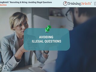 TrainingBriefs® Recruiting & Hiring: Avoiding Illegal Questions