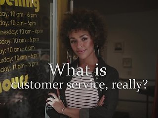 Customer Service Is...™
