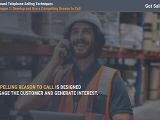 Got Sales?™ Outbound Telephone Selling Techniques