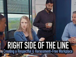 Right Side of the Line: Creating a Respectful & Harassment-Free Workplace™