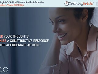 TrainingBriefs® Ethical Dilemma - Insider Information