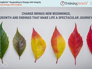 TrainingBriefs® Responding to Change with Integrity
