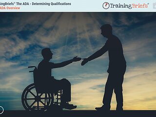 TrainingBriefs® The ADA - Determining Qualifications