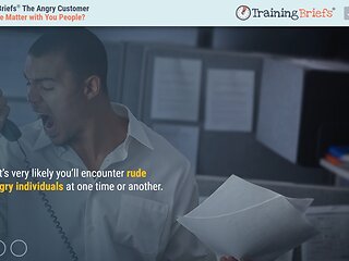 TrainingBriefs® The Angry Customer